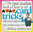 The most excellent book of how to do card tricks
