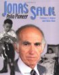 Jonas Salk : polio pioneer