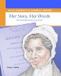 Her story, her words : the narrative of Sojourner Truth
