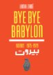 Bye bye Babylon : Beirut 1975-1979