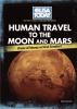 Human travel to the moon and Mars : waste of money or next frontier?