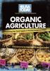 Organic agriculture : protecting our food supply or chasing imaginary risks?