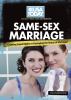 Same-sex marriage : granting equal rights or damaging the status of marriage?
