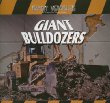 Giant bulldozers