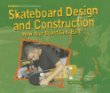 Skateboard design and construction