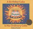A birthday cake is no ordinary cake