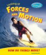 Looking at forces and motion : how do things move?