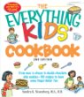 The everything kids' cookbook : from mac 'n cheese to double chocolate chip cookies - 90 recipes to have some finger-lickin' fun