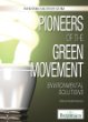 Pioneers of the green movement : environmental solutions