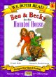 Ben & Becky in the haunted house