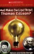 What makes the light bright, Thomas Edison?