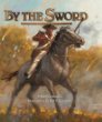 By the sword : a young man meets war