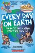 Every day on Earth : fun facts that happen every 24 hours