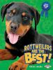 Rottweilers are the best