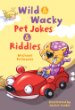 Wild & wacky pet jokes & riddles