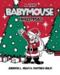 Babymouse. [15], A very Babymouse Christmas /