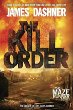 The Kill Order -- Maze Runner bk 4 : (prequel) to Maze Runner