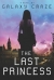 The last princess : a novel