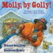 Molly, by golly! : the legend of Molly Williams, America's first female firefighter