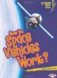 How do space vehicles work?