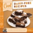 Cool dairy-free recipes : delicious & fun foods without dairy