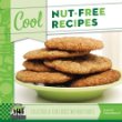 Cool nut-free recipes : delicious & fun foods without nuts