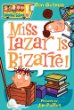 Miss Lazar is bizarre!