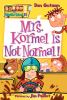 Mrs. Kormel Is Not Normal!