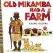 Old Mikamba had a farm