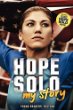 Hope Solo : my story