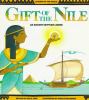 Gift of the Nile : an Ancient Egyptian legend