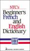 NTC's beginner's French and English dictionary