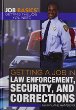 Getting a job in law enforcement, security, and corrections