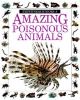 Amazing poisonous animals