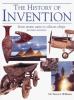 A History of invention : from stone axes to silicon chips
