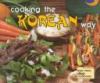 Cooking the Korean way : by Okwha Chung & Judy Monroe ; photographs by Robert L. & Diane Wolfe