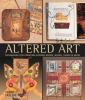 Altered art : techniques for creating altered books, boxes, cards & more
