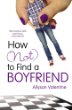 How (not) to find a boyfriend