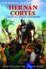 Hernan Cortés : the life of a Spanish conquistador