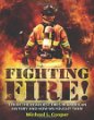 Fighting fire! : ten of the deadliest fires in American history and how we fought them