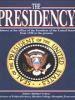 The Presidency : a history of the office of the President of the United States from 1789 to the present