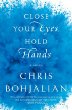 Close your eyes, hold hands : a novel