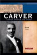 George Washington Carver : scientist, inventor, and teacher