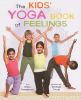 The Kids' yoga book of feelings
