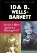 Ida B. Wells-Barnett : "Strike a blow against a glaring evil"