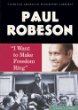 Paul Robeson : "I want to make freedom ring"