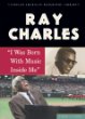 Ray Charles : "I was born with music inside me"