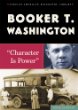 Booker T. Washington : "Character is power"