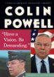 Colin Powell : "Have a vision. Be demanding"