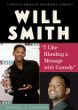Will Smith : "I like blending a message with comedy"